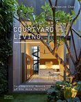 Courtyard Living: Contemporary Houses of the Asia–Pacific