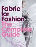 Fabric for Fashion, The Complete Guide