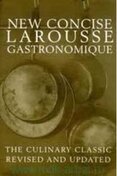 New Concise Larousse Gastronomique 2011