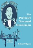 The Perfectly Groomed Gentleman