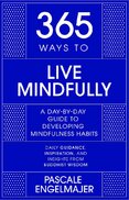 365 Ways to Live Mindfully