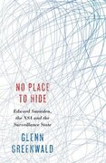 No Place to Hide: Edward Snowden, the NSA and the Surveillance State
