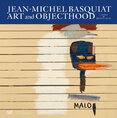 Jean–Michel Basquiat: Art and Objecthood