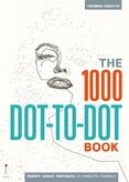The 1000 Dot–to–Dot Book: Twenty Iconic Portraits to Complete Yourself