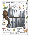 Mammoth Science: The Big Ideas That Explain Our World
