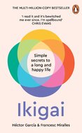Ikigai: Simple Secrets to a Long and Happy Life