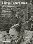 Lee Miller's War Beyond D–Day
