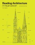 Reading Architecture: A Visual Lexicon (2nd Edition)