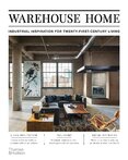 Warehouse Home: Industrial Inspiration for Twenty–First–Century Living