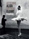 Azzedine Alaia – Arthur Elgort: Freedom