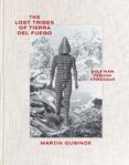 Lost Tribes of Tierra del Fuego