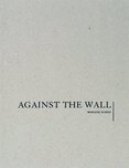 Marlene Dumas: Against the Wall