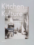 Kitchen Kulture: Interiors for Cooking and Private Food Experiences