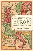 The History of Europe in Bite–sized Chunks