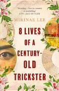 8 Lives of a Century–Old Trickster