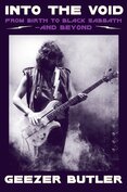 Into the Void: From Birth to Black Sabbath – And Beyond