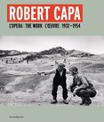 Robert Capa: L'Opera / The Work / L'Oeuvre 1932–1954