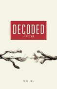 Decoded (A novel)