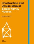 Construction and Design Manual: Single–family Houses