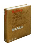 Building: 3,000 Years of Design, Engineering and Construction