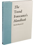 The Trend Forecaster's Handbook