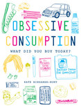 Obsessive Consumption: What Did You Buy Today?