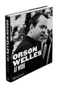 Orson Welles at Work