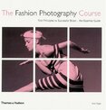 The Fashion Photography Course: First Principles to Successful Shoot – the Essential Guide