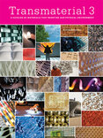 Transmaterial 3: A Catalog of Materials That Redefine Our Physical Environment