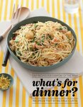 What's for Dinner?: Easy Recipes for Every Day of the Week