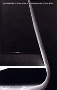 Architecture of Zaha Hadid in Photography by Helene Binet