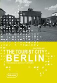 The Tourist City Berlin: Tourism and Architecture