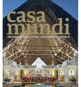Casa Mundi: Inspirational Living Around the World