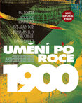 Umění po roce 1900. Modernismus – antimodernismus – postmodernismus