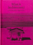 What is Architecture? And 100 Other Questions