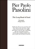 Pier Paolo Pasolini: The Long Road of Sand