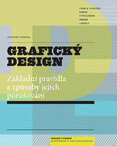 Grafický design – Základní pravidla a způsoby jejich porušování