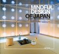Mindful Design of Japan: 40 Modern Tea–Ceremony Rooms