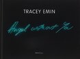 Tracey Emin: Angel without You