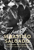 Sebastiao Salgado: The Scent of a Dream – Travels in the World of Coffee