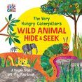 The Very Hungry Caterpillar's Wild Animal Hide–and–Seek