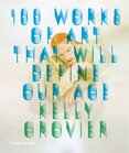 100 Works of Art That Will Define Our Age