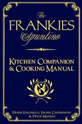 The Frankies Spuntino Kitchen Companion and Cooking Manual