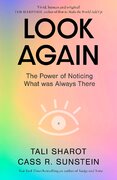 Look Again: The Power of Noticing What was Always There