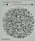 Vitamin Txt: Words in Contemporary Art