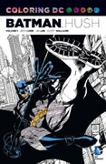 Coloring DC: Batman – Hush Vol. 1