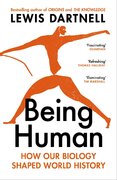 Being Human: How our biology shaped world history