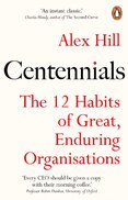 Centennials: The 12 Habits of Great, Enduring Organisations
