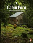 Cabin Porn: Inspiration for Your Quiet Place Somewhere (paperback)