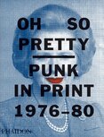 Oh So Pretty: Punk in Print 1976–1980